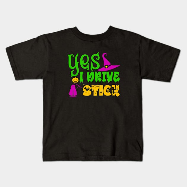 Yes I Can Drive A Stick Kids T-Shirt by  Big Foot Shirt Shop